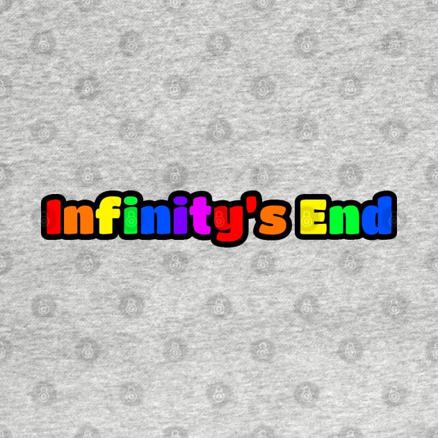 Infinity's End "Rainbow" Name by Infinity's End